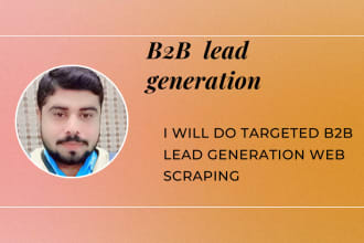 do targeted b2b lead generation, web scraping