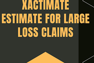 do xactimate estimate for large loss claims