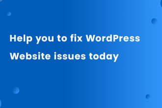 help fix your wordpress site issues fast and reliably today