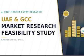 conduct market research and feasibility study for the uae,ksa and gcc market