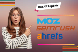 create website SEO audit using moz pro, ahref and semrush