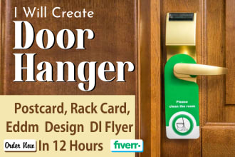 design door hanger, postcard, sign, eddm or dl flyer  in 12 hours