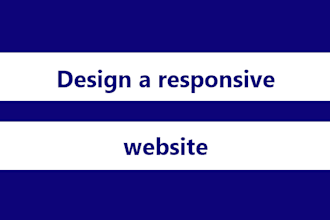 design a responsive and attractive website for your business