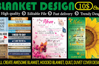 create awesome blanket, hooded, quilt, fleece blanket designs for you