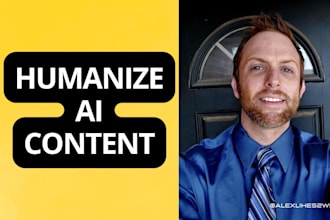 fully edit and humanize ai content