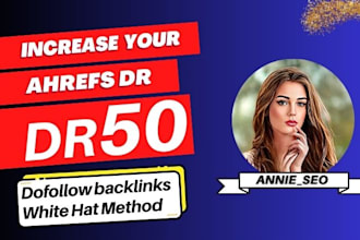 increase your website ahrefs dr domain rating to 50 plus