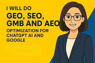 do GEO, SEO, gmb and aeo optimization for chatgpt ai and google