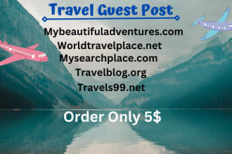 provide guest post on da 40 to 90 real travel blog