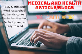 write seo optimized health nutrition medical articles or blogs