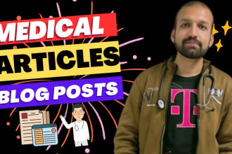 write informative health and medical articles and blog posts