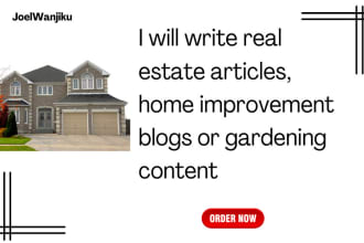 write real estate articles, home improvement blogs or gardening content