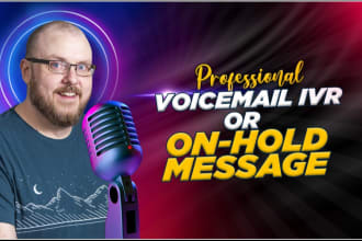 provide a voicemail, IVR or on hold message