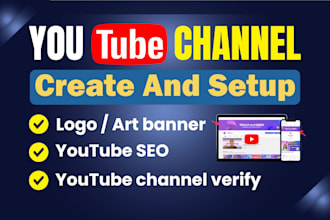 youtube channel create and setup with logo, banner full creation also video SEO