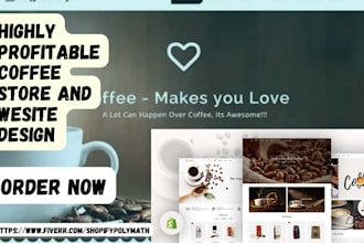 design highly profitable coffee shopify store coffee website beverages website