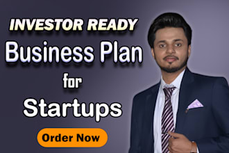 create investor ready business plan, pitch deck and financial model for startups