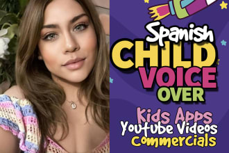 do voice over with a neutral spanish childrens voice