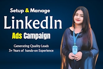 setup and manage linkedin ads campaign for your business and service leads