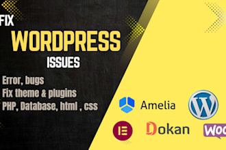 fix wordpress website issues, elementor errors, dokan, amelia, wcfm, and more