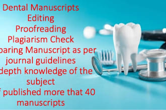 write, proofread, edit, format medical, dental articles