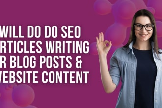 do SEO articles writing, blog posts, and website content writing service