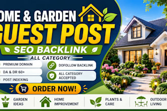 publish high da 60 guest posts on home improvement, home and garden blogs