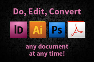 edit or make any kinds of indesign illustrator photoshop projects for you