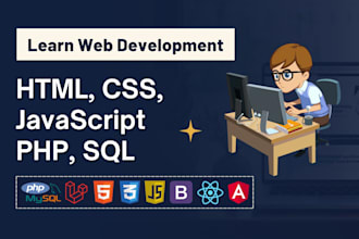 teach HTML, CSS, js, PHP, sql, and online web development, coding lessons