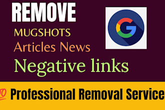 permanently remove mugshots cases articles news delete negative links on google