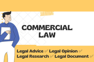be your commercial lawyer and give legal advice and opinion