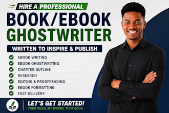 be your ebook writer and book writer, ghostwriter