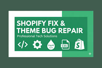 fix shopify bug, error, or liquid issue with custom coding