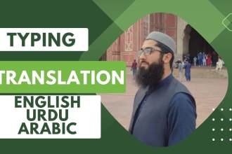 type and translate english,arabic and urdu professionally