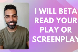 beta read your stage play or screenplay and provide feedback