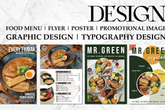 design restaurant menu, food flyer, poster and more