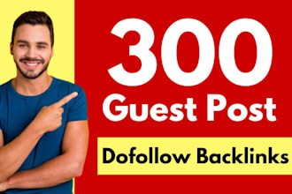 creat 300 high da 50 guest post backlink
