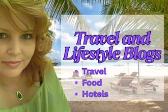 write SEO blog posts for travel, food, and lifestyle brands