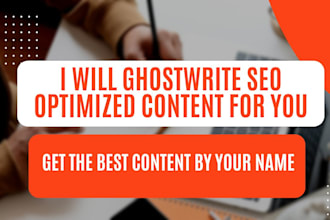 ghostwrite SEO optimized content for you