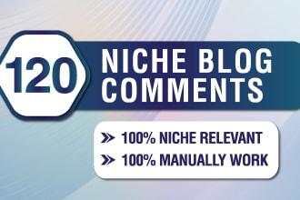 make 120 niche blog comments high domain authority backlinks