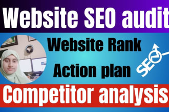 provide details SEO website audit report, competitor analysis and action plan