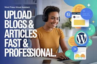 upload blog posts, articles, and website content as your wordpress VA