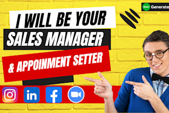 be your social media sales manager and appointment setter