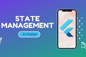 design and develop flutter android ios app using riverpod, getx, provider, bloc