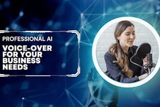 provide a professional ai voiceover for your business needs