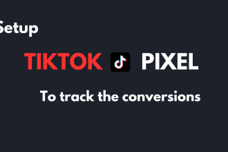 setup tik tok pixel to track ecommerce conversions