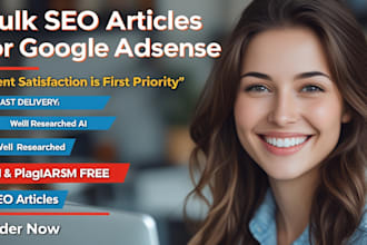 write unique bulk SEO articles for google adsense approval