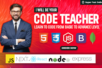 teach or help you learn HTML CSS javascript react node mern