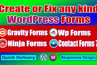 create or fix gravity forms, ninja forms, wpforms and contact forms 7