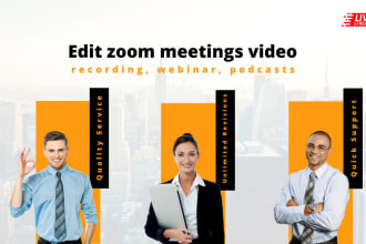 edit zoom meetings, recording, webinar, podcast video