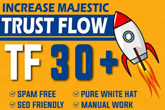 increase url majestic trust flow rate tf 30 plus