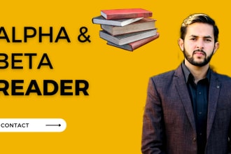 be the alpha and beta reader of your book, story, or novel